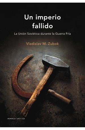 Un imperio fallido | 9788498921892 | Zubok, Vladislav M.