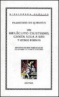 Un Heráclito cristiano, canta sola a Lisi y otros poemas | 9788474238242 | Quevedo, Francisco de;Arellano (ed.), Ignacio;Schwartz, Lía