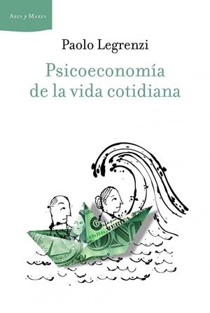 Psicoeconomía de la vida cotidiana | 9788498923339 | Legrenzi, Paolo