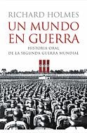 Un mundo en guerra | 9788484325918 | Holmes, Richard