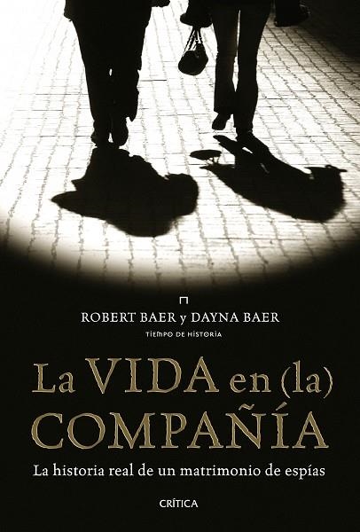 La vida en (la) compañía | 9788498922141 | Baer, Robert;Baer, Dayna