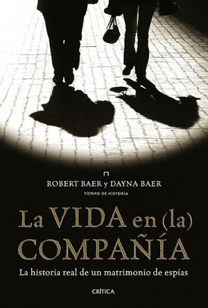 La vida en (la) compañía | 9788498922141 | Baer, Robert;Baer, Dayna