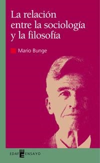 La relación entre la sociología y la filosofía | 9788441407671 | Bunge, Mario