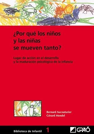 ¿Por qué los niños y las niñas se mueven tanto? | 9788478273188 | Aucouturier, Bernard;Mendel, Gerard