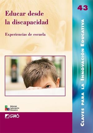 Educar desde la discapacidad | 9788478276288 | Bo Barnadas, Imma;Carbó Conesa, Rufo;Cifuentes Martín, Mª Concepción;Cuéllar Real, Cecilio;Cuéllar R