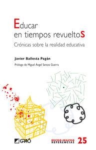 Educar en tiempos revueltos. | 9788478277780 | Ballesta Pagan, Javier