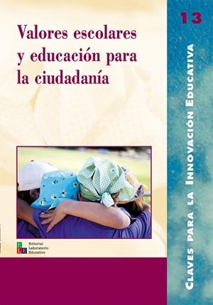Valores escolares y educación para la ciudadanía | 9788478272747 | Educación sin Fronteras;Fons Esteve, Montserrat;Gassó i Gimeno, Anna;Martínez López, Miguel C.;Mateo
