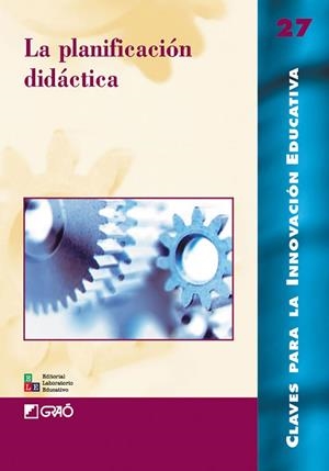 La planificación didáctica | 9788478273294 | Flaquer Badell, Teresa;Fuguet Busquets, Joan;Gallego Ortega, José Luis;Giné Freixes, Núria;Machado L