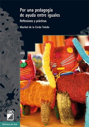 Por una pedagogía de ayuda entre iguales | 9788499805016 | De la Cerda Toledo, Maribel