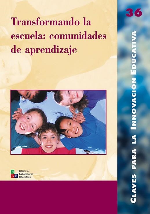 Transformando la escuela: comunidades de aprendizaje | 9788478274314 | Fálces Remírez, M. Pilar;Flecha García, Ramón;González Rodríguez, Presentación;Jaussi Nieva, Mª Luis