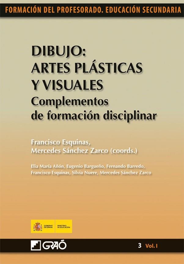 Dibujo: Artes Plásticas y Visuales. Complementos de formación disciplinar | 9788499800516 | Esquinas Romera, Francisco;Sánchez Zarco, Mercedes;Añon Blasco, Elia María;Bargueño Gómez, Eugenio;B