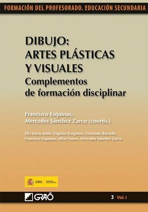 Dibujo: Artes Plásticas y Visuales. Complementos de formación disciplinar | 9788499800516 | Esquinas Romera, Francisco;Sánchez Zarco, Mercedes;Añon Blasco, Elia María;Bargueño Gómez, Eugenio;B