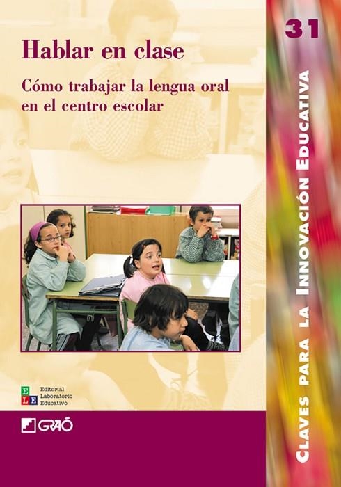 Hablar en clase | 9788478273768 | Ferrer García, Júlia;Larreula Vidal, Enric;López del Castillo, Lluís;Morera i Escarré, Montserrat;Nu