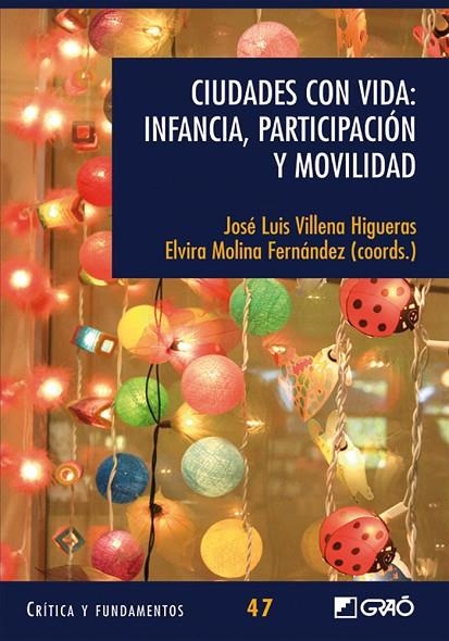 Ciudades con vida: Infancia, participación y movilidad | 9788499805733 | Molina Fernández, Elvira;Villena Higueras, José Luis