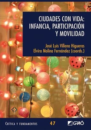 Ciudades con vida: Infancia, participación y movilidad | 9788499805733 | Molina Fernández, Elvira;Villena Higueras, José Luis