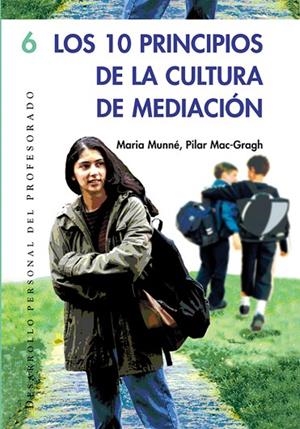 Los 10 principios de la cultura de mediación | 9788478274307 | Mac-Cragh Prujà, Mª Pilar;Munné i Tomás, Maria