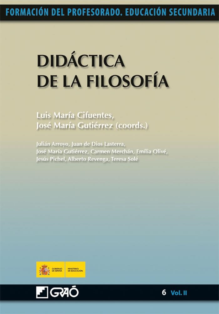 Didáctica de la Filosofía | 9788499800103 | Cifuentes Pérez, Luis María;Gutiérrez González, Jose Maria;Olivé Vidal, Emília;Pichel Martín, Jesús;