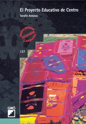 El proyecto educativo de centro | 9788478271863 | Antúnez Marcos, Serafín