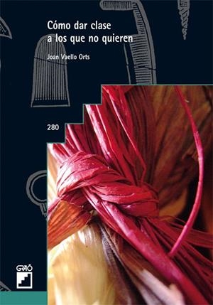Cómo dar clase a los que no quieren | 9788499800387 | Vaello Orts, Joan