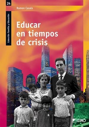 Educar en tiempos de crisis | 9788499805078 | Casals Cienfuegos, Ramon