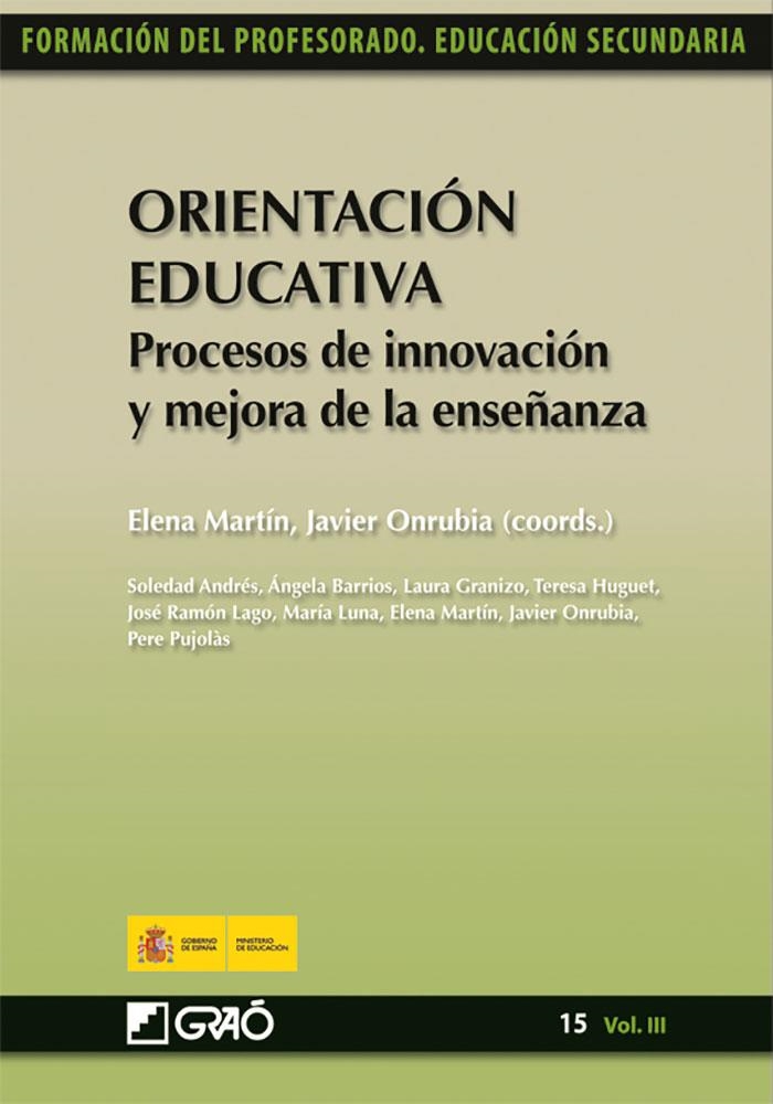 Orientación Educativa. Procesos de innovación y mejora de la enseñanza | 9788499800844 | Martín Ortega, Elena;Onrubia Goñi, Javier;Huguet Comelles, Teresa;Lago Martínez, José Ramón;Luna Cha