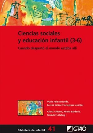 Ciencias sociales y educación infantil (3-6) | 9788499806501 | Feliu Torruella, Maria;Jiménez Torregrosa, Lorena;Arbonés Villaverde, Glòria;Bardavio Novi, Antoni;C