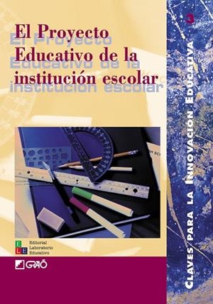 El proyecto educativo de la institución escolar | 9788478272334 | Barranco, José M.;Díaz-Munio Peña, Carmen;Escola d'estiu del País Valencià;Escudero Muñoz, Juan Manu