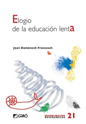 Elogio de la educación lenta | 9788478277193 | Domènech Francesch, Joan