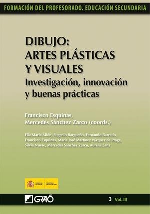 Dibujo: Artes Plásticas y Visuales. Investigación, innovación y buenas prácticas | 9788499800523 | Esquinas Romera, Francisco;Sánchez Zarco, Mercedes;Añon Blasco, Elia María;Bargueño Gómez, Eugenio;B