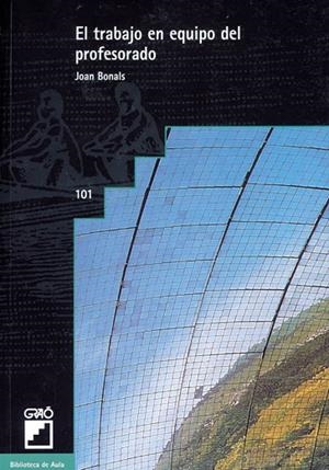 El trabajo en equipo del profesorado | 9788478271344 | Bonals Picas, Joan