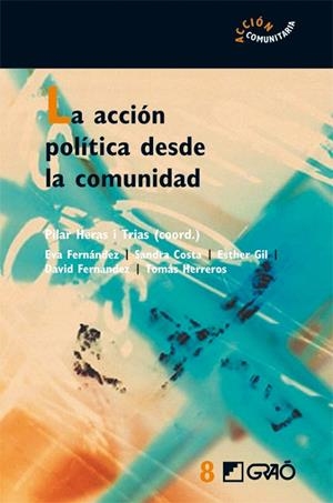 La acción política desde la comunidad | 9788478276530 | Heras i Trias, Pilar;Gil Pasamontes, Esther;Herreros Sala, Tomás;Costa Càmara, Sandra;Fernández Lame