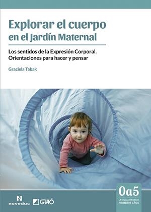 Explorar el cuerpo en el Jardín Maternal | 9788499808475 | Tabak, Graciela