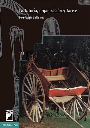 La tutoría, organización y tareas | 9788478271153 | Arnáiz Pascual, Pere;Isus Barado, Sofia