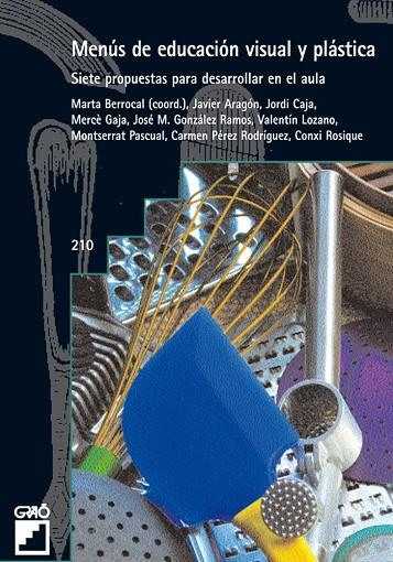 Menús de educación visual y plástica | 9788478273751 | Berrocal Capdevila, Marta;Aragón Navarro, Fco. Javier;Lozano Bolivar, Valentín;Pascual Llop, Montser