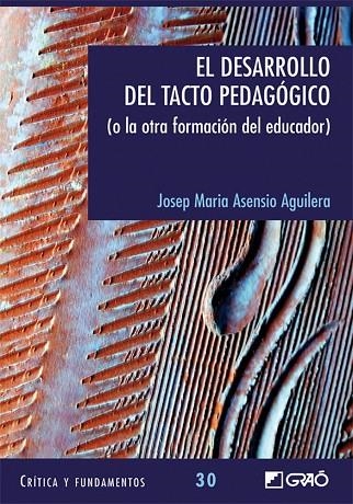 El desarrollo del tacto pedagogico. | 9788478279036 | Asensio Aguilera, Josep M.