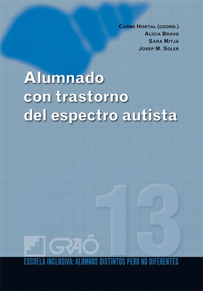 Alumnado con trastorno del espectro autista | 9788478279920 | Hortal Espi, Carme;Bravo Altieri, Alicia;Mitjà Farrerós, Sara;Soler Prats, Josep M.