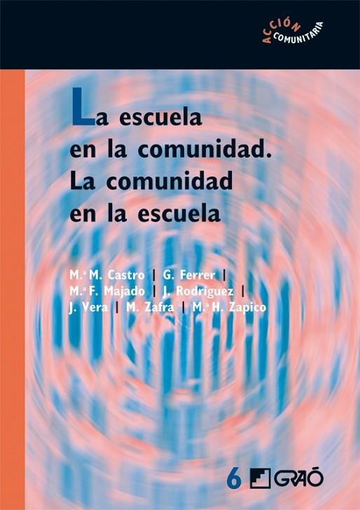 La escuela en la comunidad. La comunidad en la escuela | 9788478275182 | Majado Freile, Flor;Rodríguez Rodríguez, Jesús;Vera Vila, Julio;Zafra Jiménez, Manuel;Zapico Barbeit