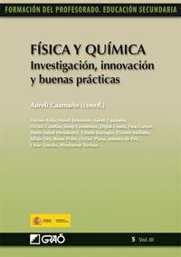 Física y Química. Investigación, innovación y buenas prácticas | 9788499800813 | Caamaño Ros, Aureli;Casellas Gispert, Octavi;Corominas Viñas, Josep;Couso Lagarón, Digna;de Pro Buen