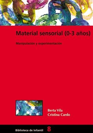 Material sensorial (0-3 años) | 9788478273676 | Buscart Corominas, Teresa;Cardó Florez, Cristina;Vila Saborit, Berta