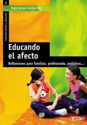 Educando el afecto | 9788478273546 | Horno Goicoechea, Josefa