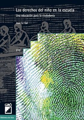 Los derechos del niño en la escuela | 9788478273829 | Le Gal, Jean