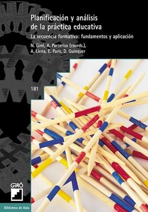 Planificación y análisis de la práctica educativa | 9788478272983 | Parcerisa Aran, Artur;Giné Freixes, Núria;Llena Berñe, M. Asunción;París Pujol, Eulàlia;Quinquer Vil