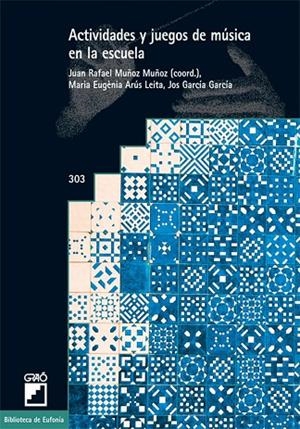 Actividades y juegos de música en la escuela | 9788499805474 | Arús Leita, Eugènia;García García, Josué