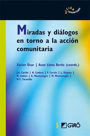 Miradas y diálogos en torno a la acción comunitaria | 9788478274475 | Iñíguez Rueda, Lupicinio;Llobet Estany, Marta;Montenegro Martínez, Marisela;Montenegro Quintana, Kar