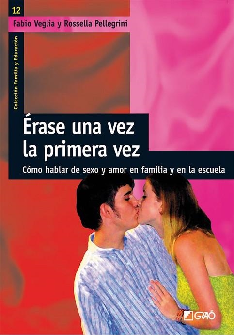 Érase una vez la primera vez | 9788478275113 | Pellegrini, Rossella;Veglia, Fabio