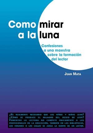 Como mirar a la luna | 9788478273522 | Mata Anaya, Juan