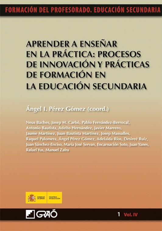 Aprender a enseñar en la práctica: procesos de innovación y prácticas de formación en la educación se | 9788499800172 | Pérez Gómez, Ángel;Benet Subirats, Jaume;Carbó Teigeiro, Josep M.;Claramunt i Burguet, Neus;Fernande