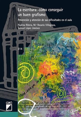 La escritura: cómo conseguir un buen grafismo. Prevención y atención de sus dificultades en el aula | 9788499805795 | López Jiménez, Samuel;Ribera Aragüete, Paulina;Villagrasa Ballester, Mª Rosario