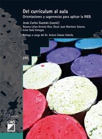 Del currículum al aula | 9788499804781 | Carlos Guzmán, José Jesús;Arreola Rico, Roxana Lilian;Martínez Solares, Óscar Juan;Solís Vanegas, Ir