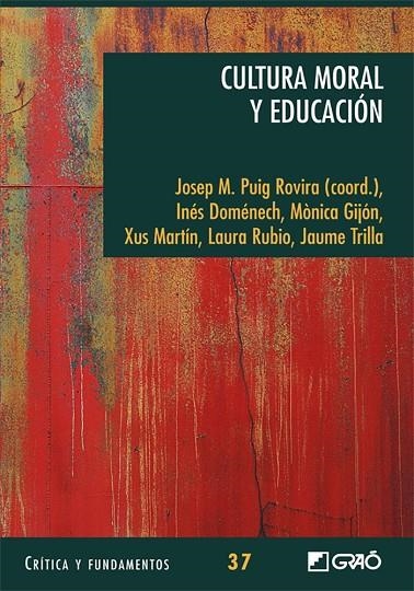 Cultura moral y educación | 9788499804125 | Puig Rovira, Josep M.;Rubio Serrano, Laura;Trilla Bernet, Jaume;Doménech Ariza, Inés;Gijón Casares, 